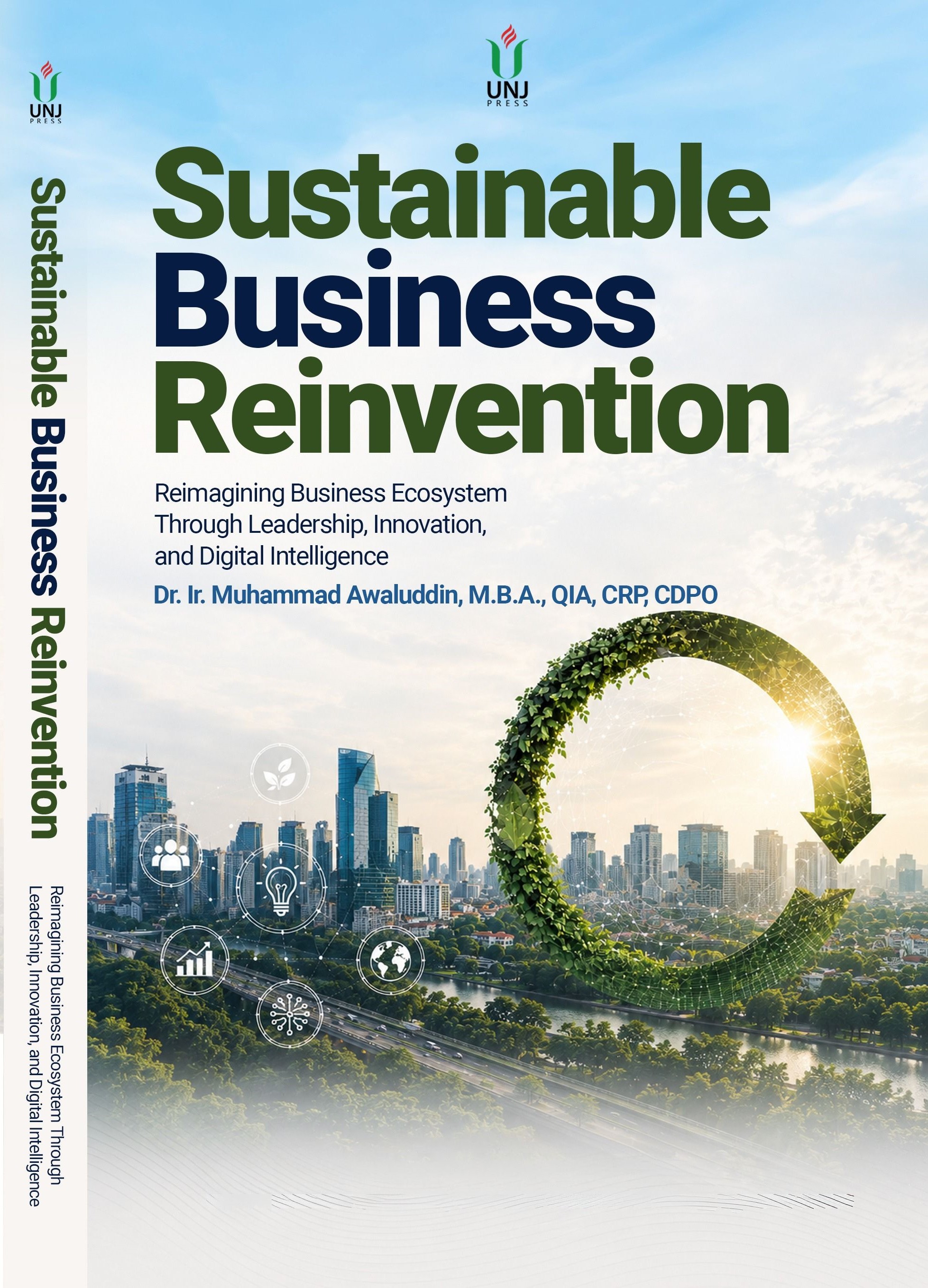 Sustainable Business Reinvention: Reimagining Business Ecosystems Through Leadership, Innovation, and Digital Intelligence