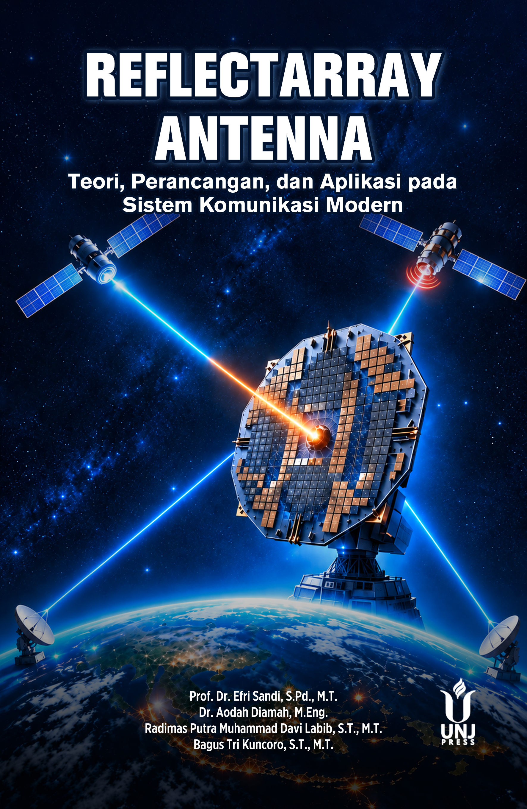 Reflectarray Antenna: Teori, Perancangan, dan Aplikasi pada Sistem Komunikasi Modern
