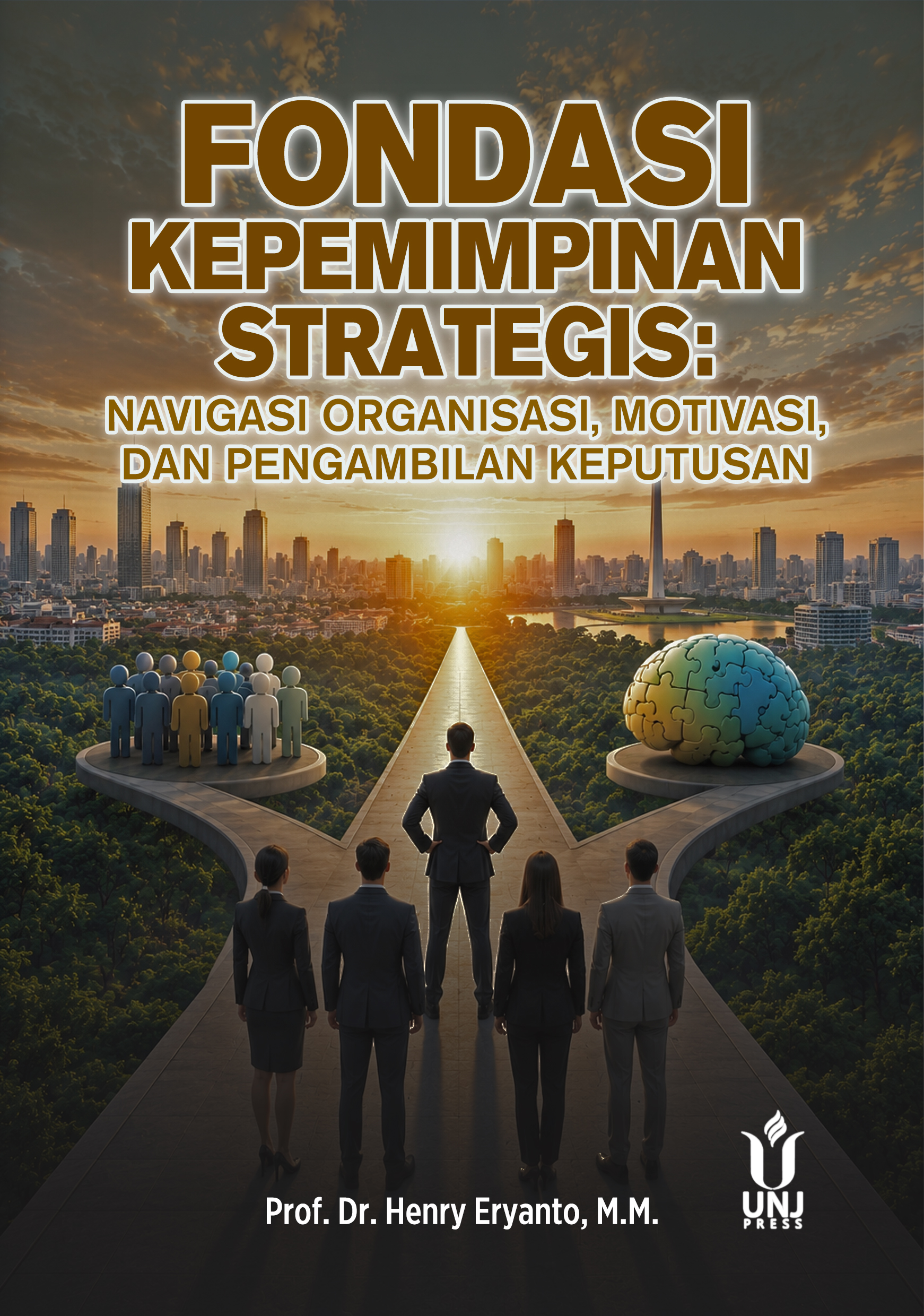Fondasi Kepemimpinan Strategis: Navigasi Organisasi, Motivasi, dan Pengambilan Keputusan